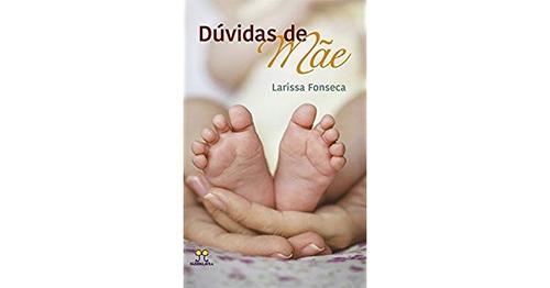 Livro: Dúvidas de mãe | Larissa Fonseca